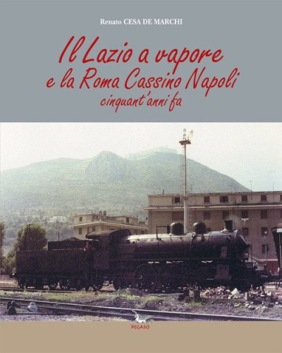 Il Lazio a vapore e la Roma Cassino Napoli cinquant'anni fa