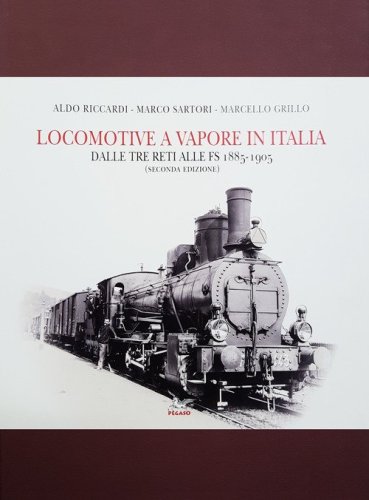 Locomotive a vapore in Italia. Dalle tre reti alle FS 1885-1905