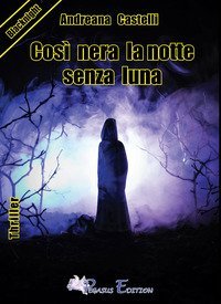 Cos&igrave; nera la notte senza luna