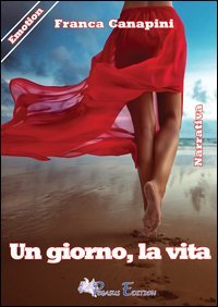 Un giorno, la vita