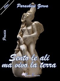 Sento le ali ma vivo ma la terra