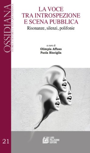 La voce tra introspezione e scena pubblica. Risonanze, silenzi, polifonie