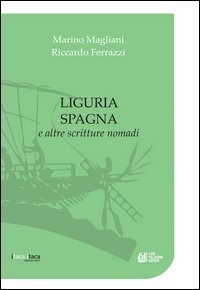 Liguria Spagna e altre scritture nomadi