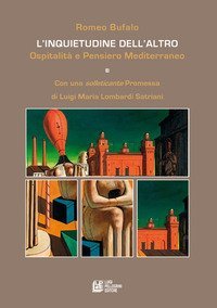 L'inquietudine dell'altro. Ospitalit&agrave; e pensiero mediterraneo
