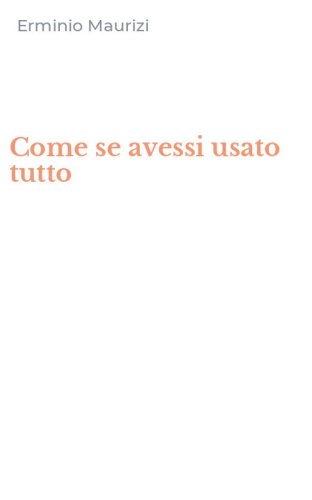 Come se avessi usato tutto