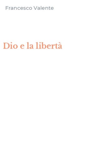 Dio e la libert&agrave;
