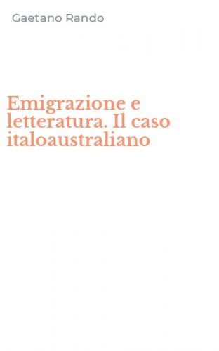 Emigrazione e letteratura. Il caso italoaustraliano