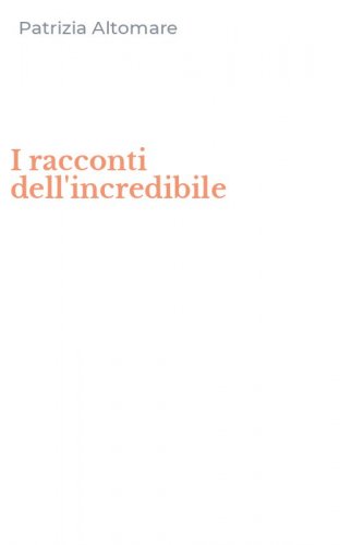 I racconti dell'incredibile