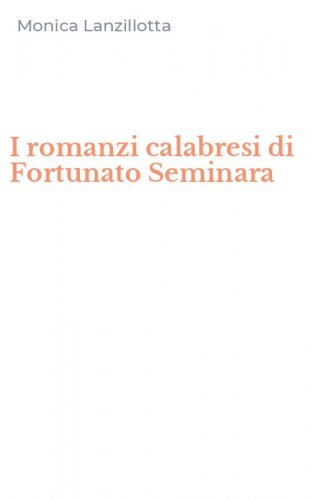 I romanzi calabresi di Fortunato Seminara