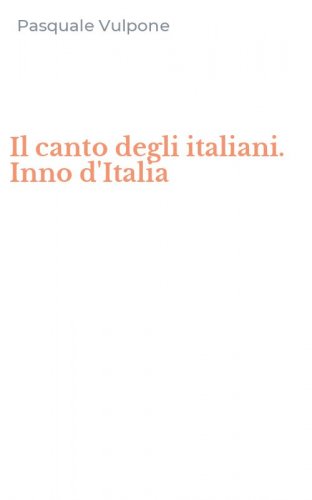 Il canto degli italiani. Inno d'Italia