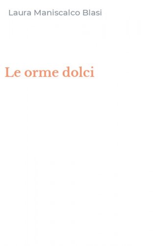 Le orme dolci
