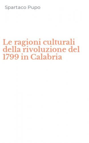 Le ragioni culturali della rivoluzione del 1799 in Calabria