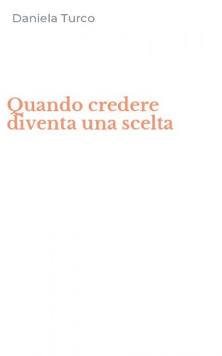 Quando credere diventa una scelta