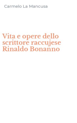 Vita e opere dello scrittore raccujese Rinaldo Bonanno