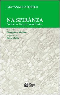 Na spir&agrave;nza. Poesie in dialetto sambiasino