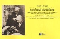 Nuovi studi pirandelliani. Presentazione del &laquo;mito platonico&raquo; di Luigi Pirandello il pi&ugrave; grande drammaturgo di tutti i tempi
