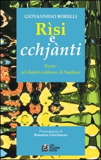 Risi e cchj&agrave;nti. Poesie nel dialetto calabrese di Sambiase