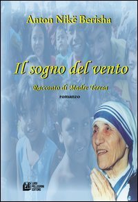 Il sogno del vento. Racconto di Madre Teresa