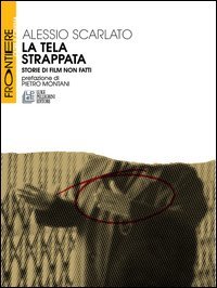 La tela strappata. Storie di film non fatti