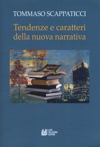 Tendenze e caratteri dalla nuova narrativa