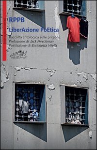 LiberAzione PoEtica. Raccolta antologica sulle prigioni