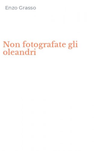 Non fotografate gli oleandri