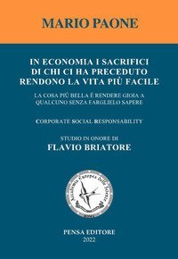 In economia i sacrifici di chi ci ha preceduto rendono la vita pi&ugrave; facile. La cosa pi&ugrave; bella &egrave; rendere gioia a qualcuno senza farglielo sapere