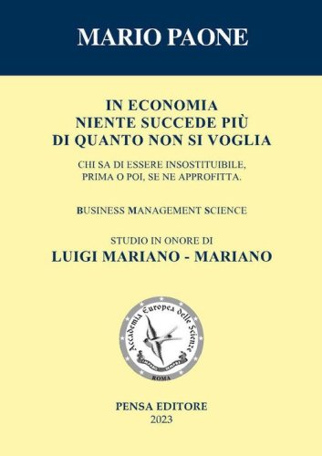 In economia niente succede pi&ugrave; di quanto non si voglia. Studio in onore di Luigi Mariano - Mariano