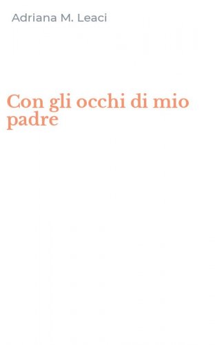 Con gli occhi di mio padre