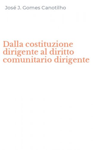 Dalla costituzione dirigente al diritto comunitario dirigente