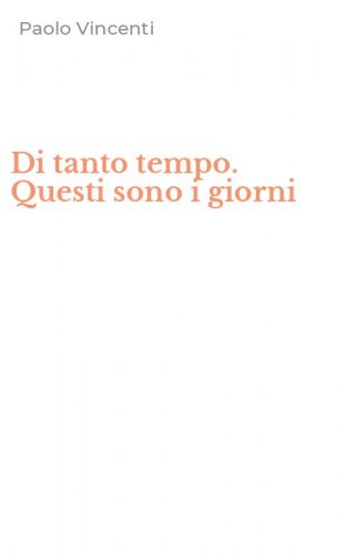 Di tanto tempo. Questi sono i giorni