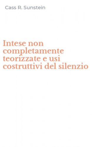 Intese non completamente teorizzate e usi costruttivi del silenzio
