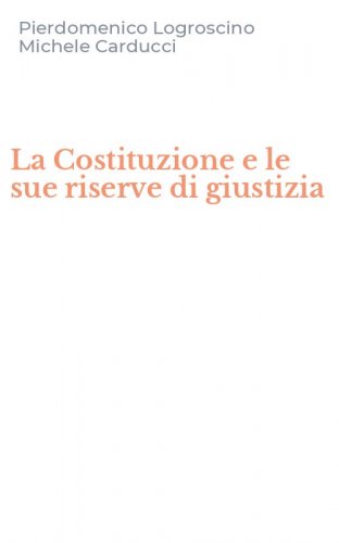 La Costituzione e le sue riserve di giustizia