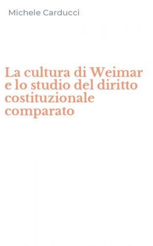 La cultura di Weimar e lo studio del diritto costituzionale comparato