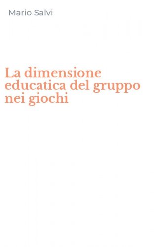 La dimensione educatica del gruppo nei giochi