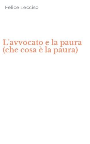 L'avvocato e la paura (che cosa &egrave; la paura)