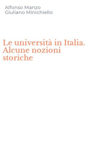 Le universit&agrave; in Italia. Alcune nozioni storiche