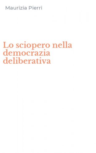 Lo sciopero nella democrazia deliberativa