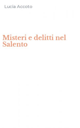 Misteri e delitti nel Salento