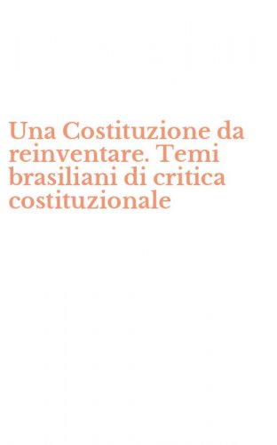 Una Costituzione da reinventare. Temi brasiliani di critica costituzionale