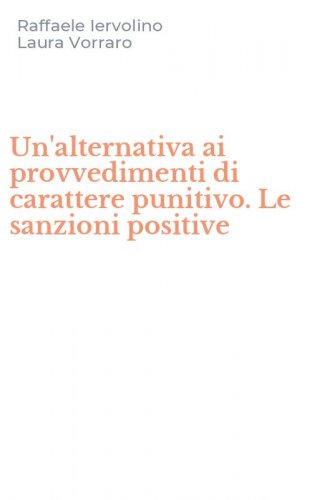 Un'alternativa ai provvedimenti di carattere punitivo. Le sanzioni positive