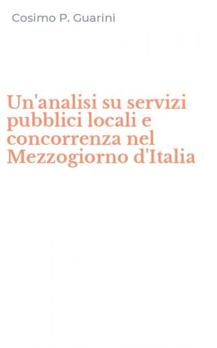 Un'analisi su servizi pubblici locali e concorrenza nel Mezzogiorno d'Italia