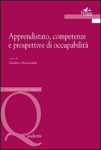 Apprendistato, competenze e prospettive di occupabilit&agrave;