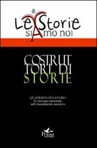 Costruttori di storie. Quaderno di lavoro 2&deg; Convegno nazionale