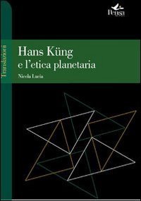 Hans K&uuml;ng e l'etica planetaria