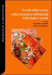 Il ruolo della musica nella formazione dell'identit&agrave; individuale e sociale