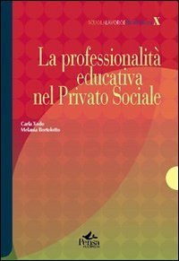 La professionalit&agrave; educativa nel privato sociale