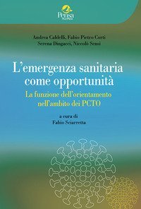L'emergenza sanitaria come opportunit&agrave;. La funzione dell'orientamento nell'ambito dei PCTO
