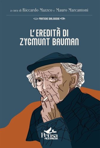 L'eredit&agrave; di Zygmunt Bauman