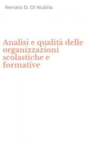 Analisi e qualit&agrave; delle organizzazioni scolastiche e formative